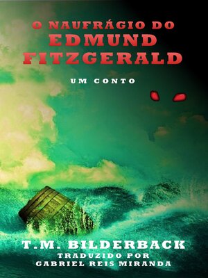 cover image of O Naufrágio Do Edmund Fitzgerald--Um Conto